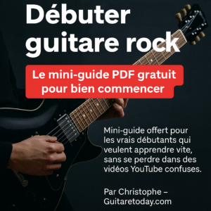 Télécharge le mini guide gratuit - Débuter la guitare Rock Télécharge le guide gratuit débutant guitare rock