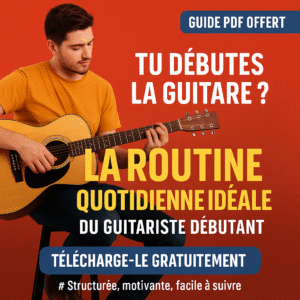Débutez et progressez efficacement à la guitare guide gratuit